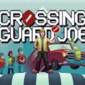 过街警卫游戏中文版（crossing guard joe） v1.0